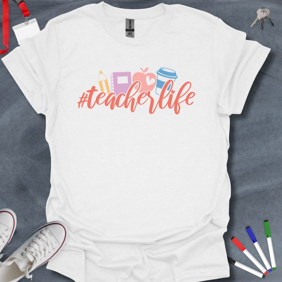 Teacher T-Shirt White / S #TeacherLife Essentials T-Shirt