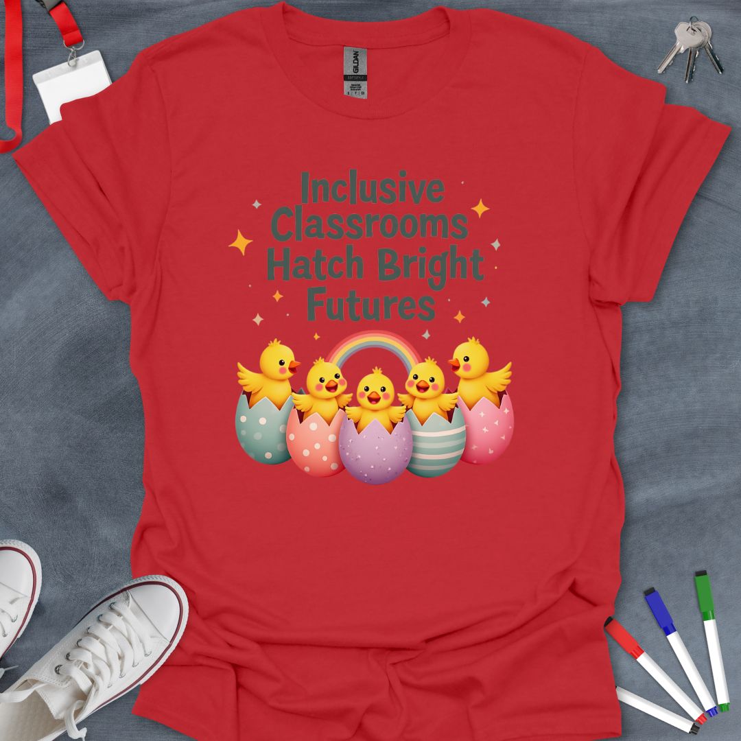 Inclusive Classrooms Hatch Bright Futures T-Shirt