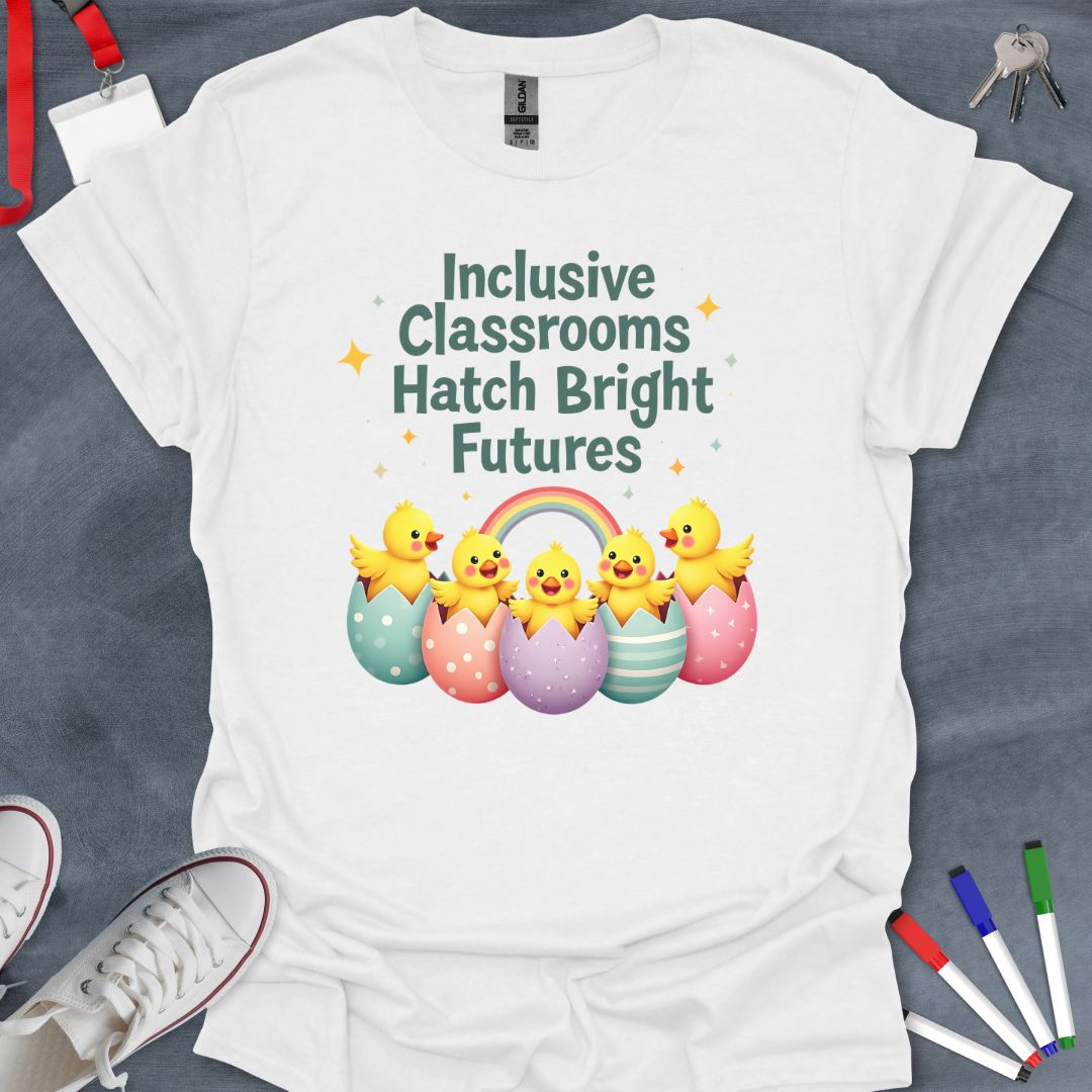 Inclusive Classrooms Hatch Bright Futures T-Shirt