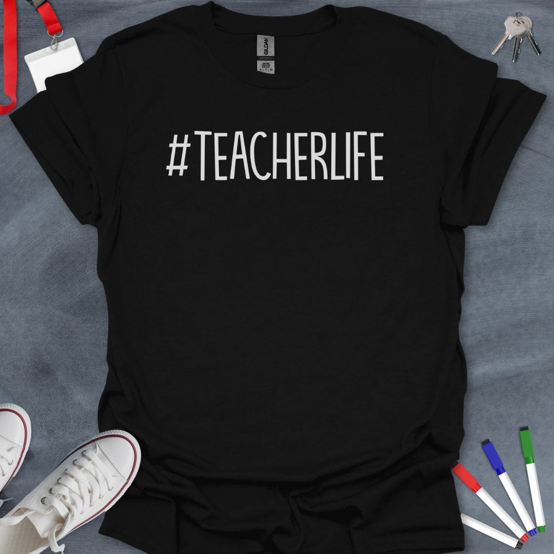 Teacher T-Shirt Black / S Hashtag Teacher Life T-Shirt