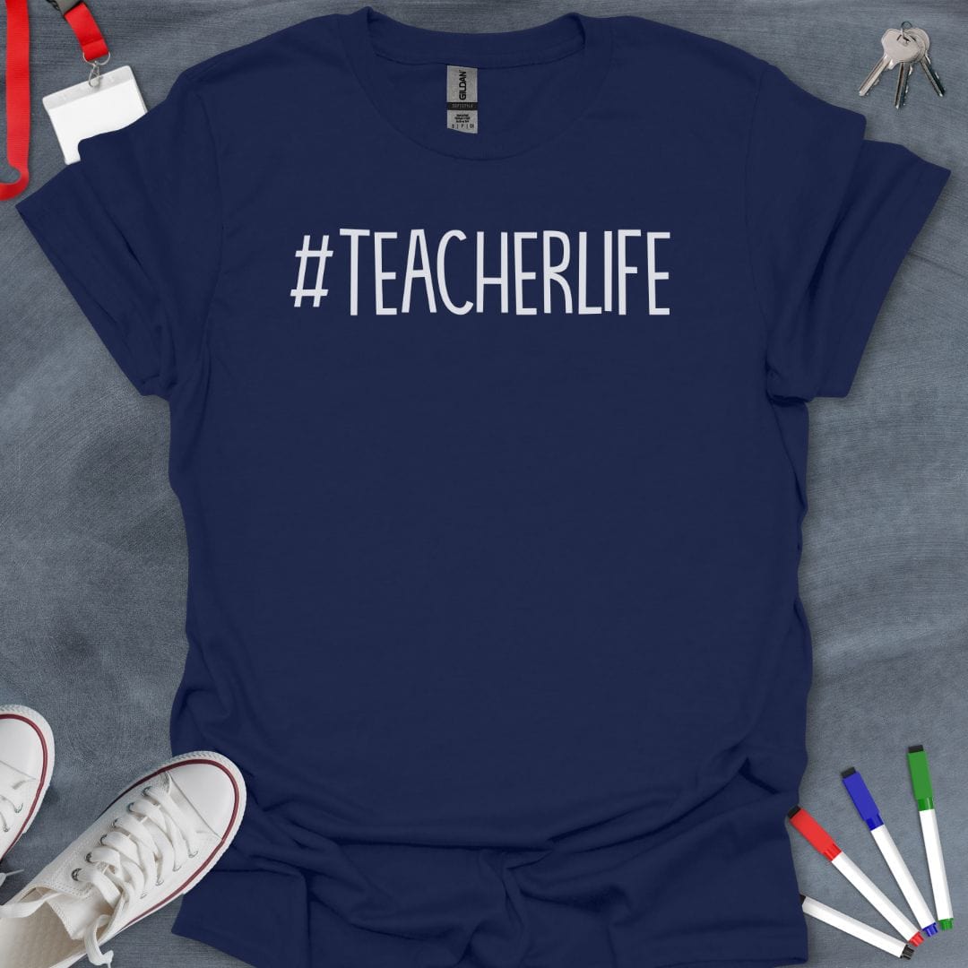 Teacher T-Shirt Navy / S Hashtag Teacher Life T-Shirt