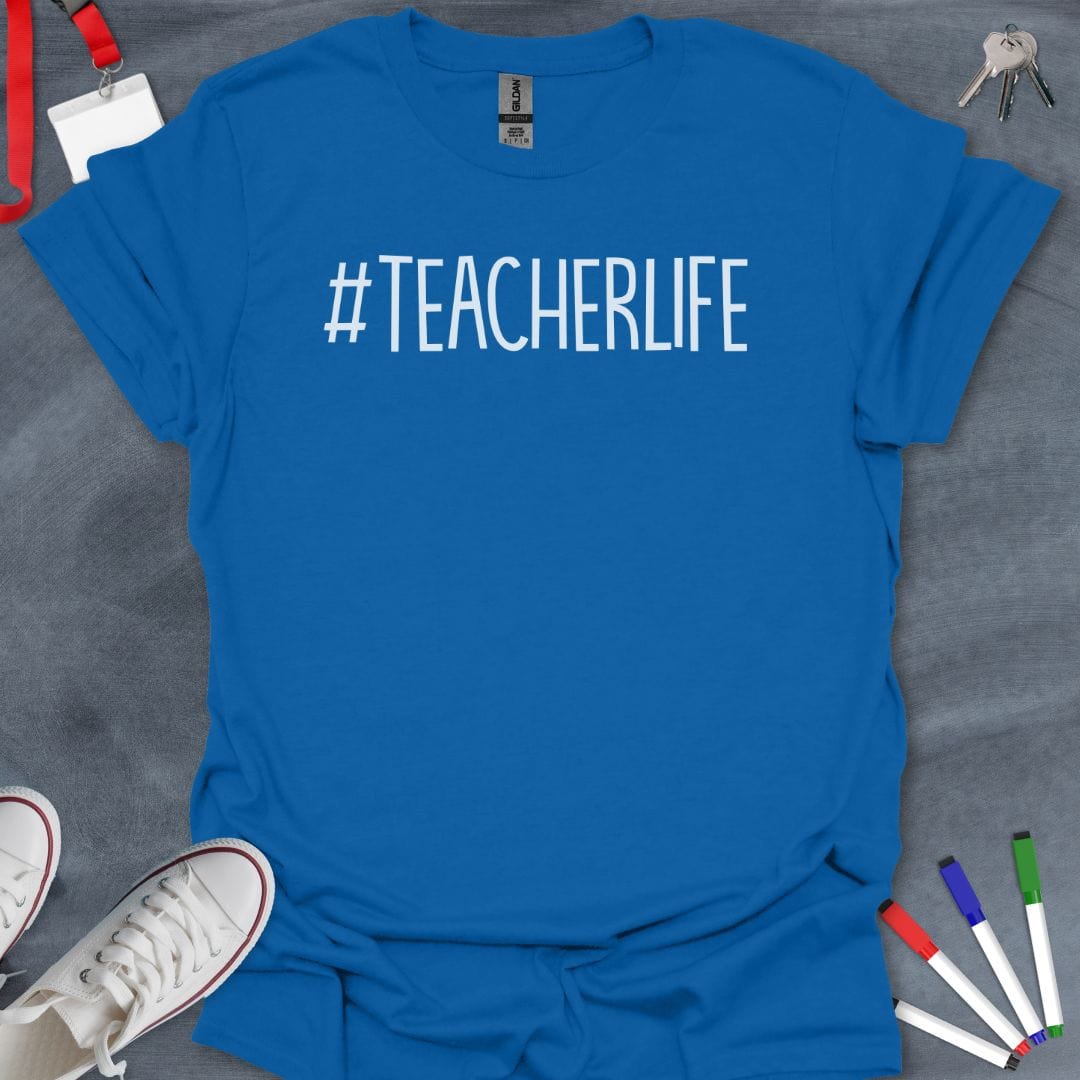 Teacher T-Shirt Royal / S Hashtag Teacher Life T-Shirt