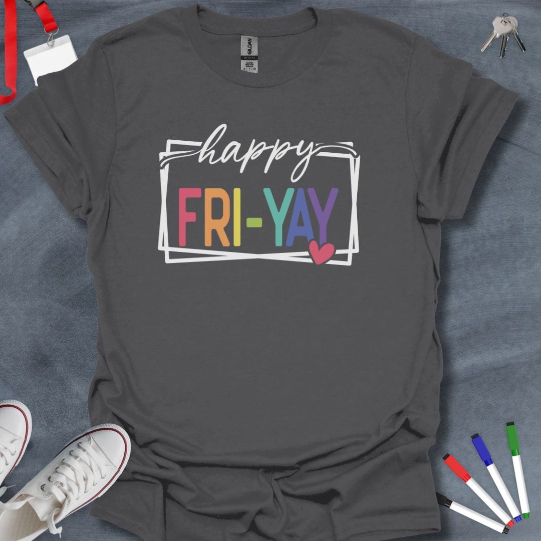 Teacher T-Shirt Charcoal / S Happy Fri-Yay Celebration T-Shirt