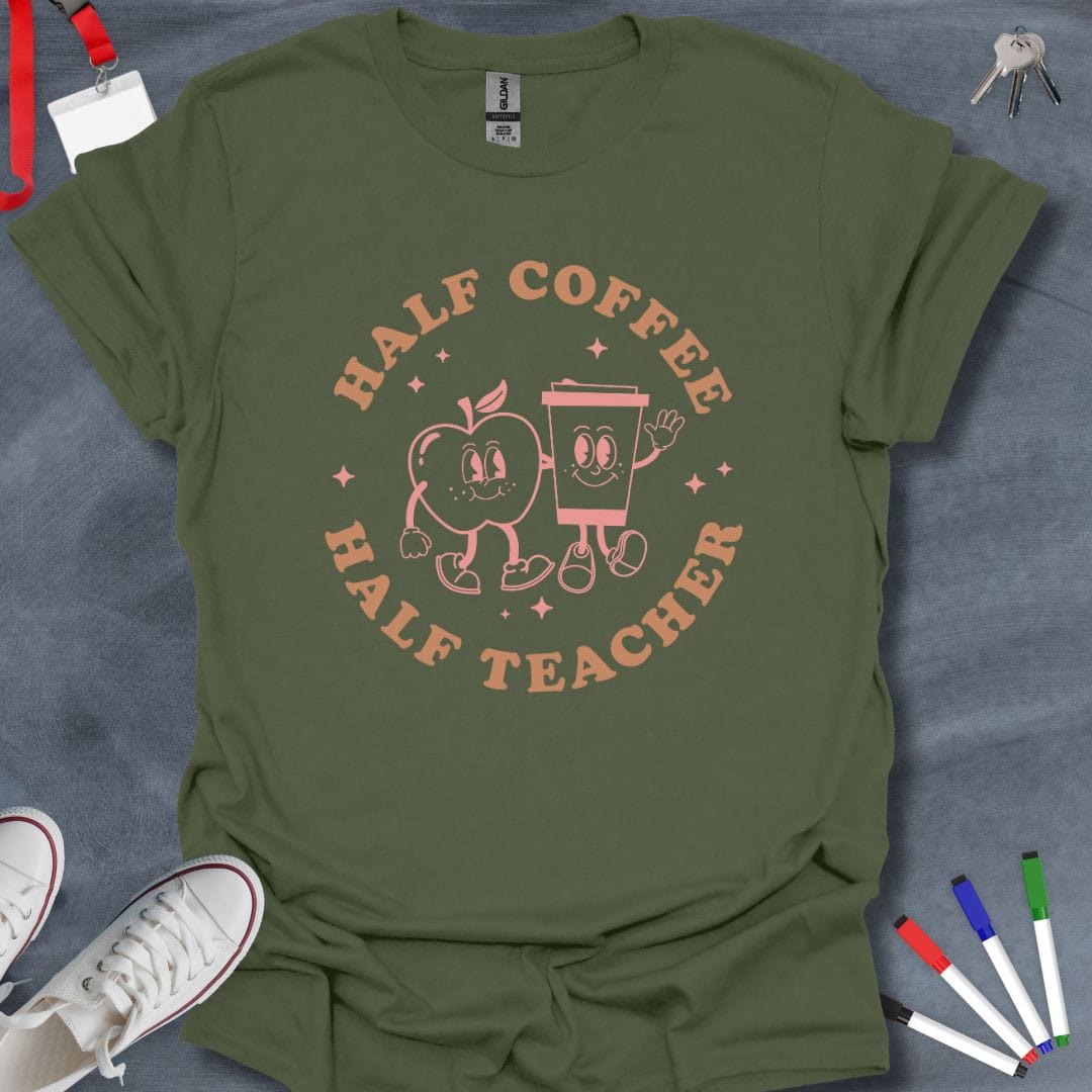 Teacher T-Shirt Military Green / S Half Coffee Half Teacher Retro T-Shirt