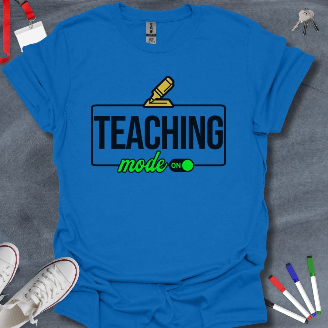 Teacher T-Shirt Royal / S Teaching Mode On T-Shirt