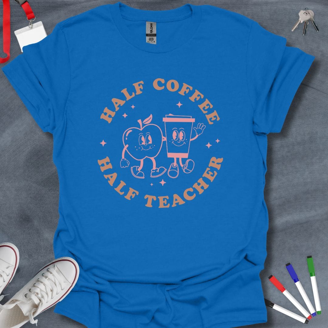 Teacher T-Shirt Royal / S Half Coffee Half Teacher Retro T-Shirt