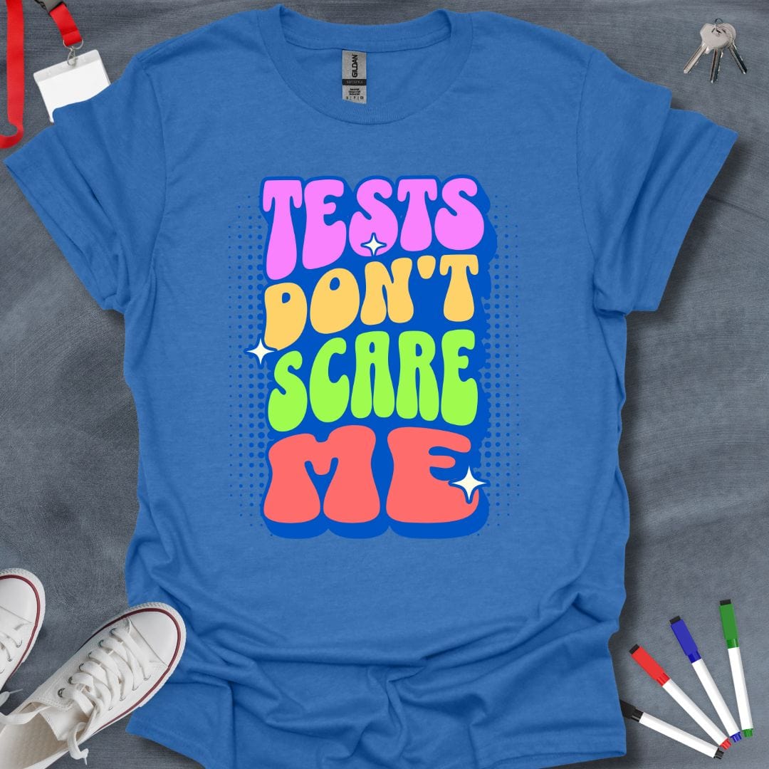 Teacher T-Shirt Heather Royal / S Tests Don't Scare Me T-Shirt
