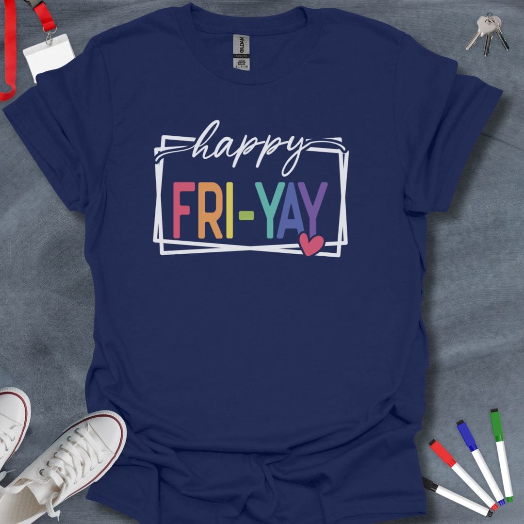 Teacher T-Shirt Navy / S Happy Fri-Yay Celebration T-Shirt