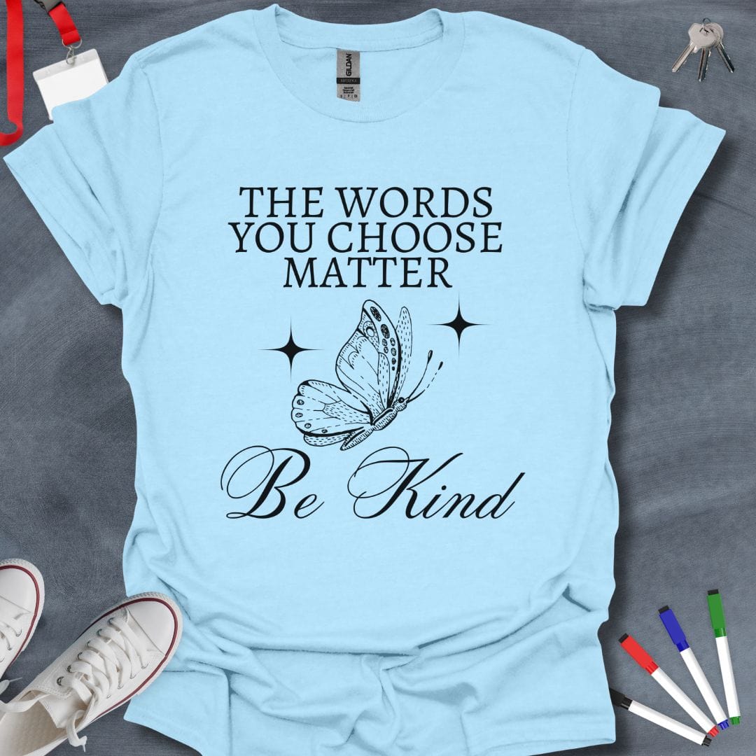 Teacher T-Shirt Light Blue / S Words Matter Kindness T-Shirt