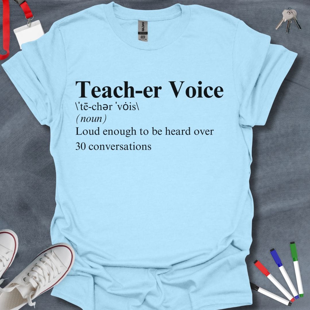 Teacher T-Shirt Light Blue / S Teacher Voice Power T-Shirt