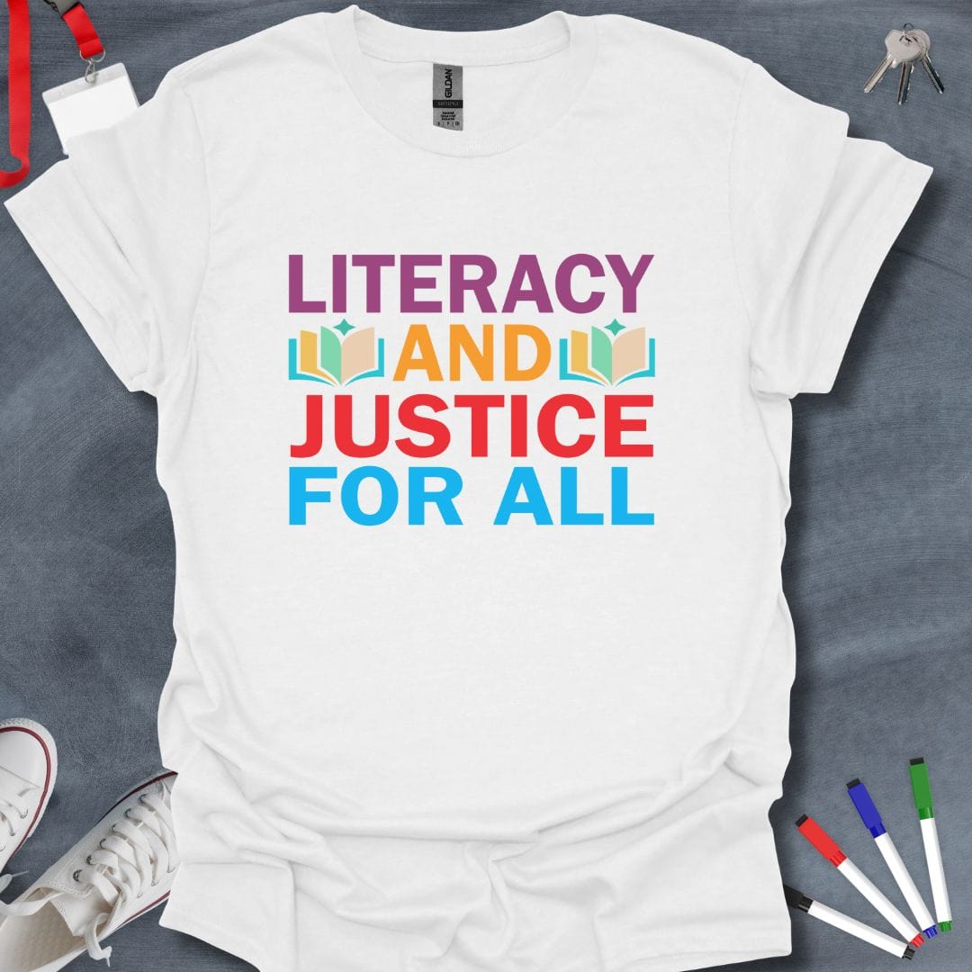 Teacher T-Shirt White / S Literacy and Justice For All T-Shirt