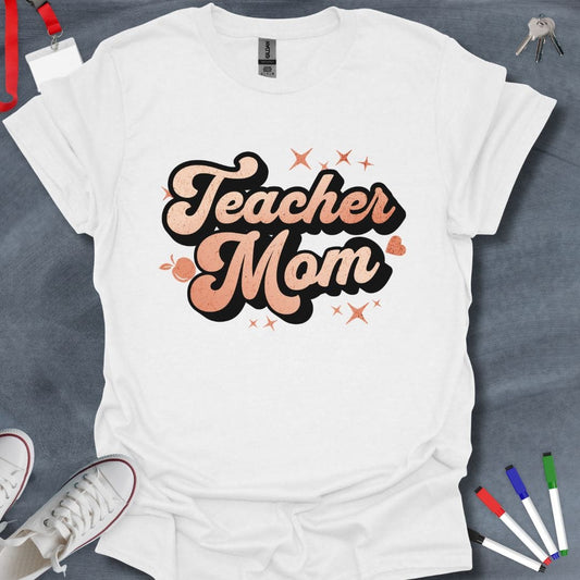 Teacher T-Shirt White / S Proud Teacher Mom T-Shirt