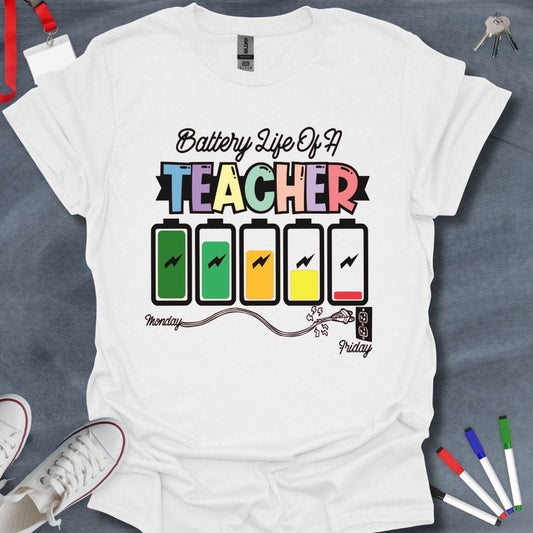 Teacher T-Shirt White / S Battery Life of a Teacher T-Shirt