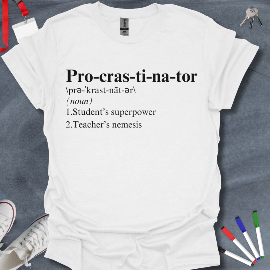 Teacher T-Shirt White / S Procrastinator Extraordinaire T-Shirt