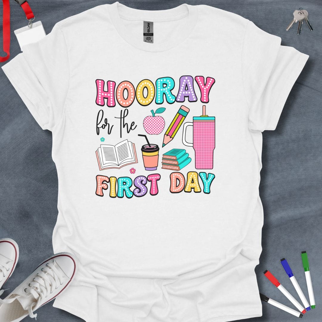 Teacher T-Shirt White / S Hooray First Day T-Shirt