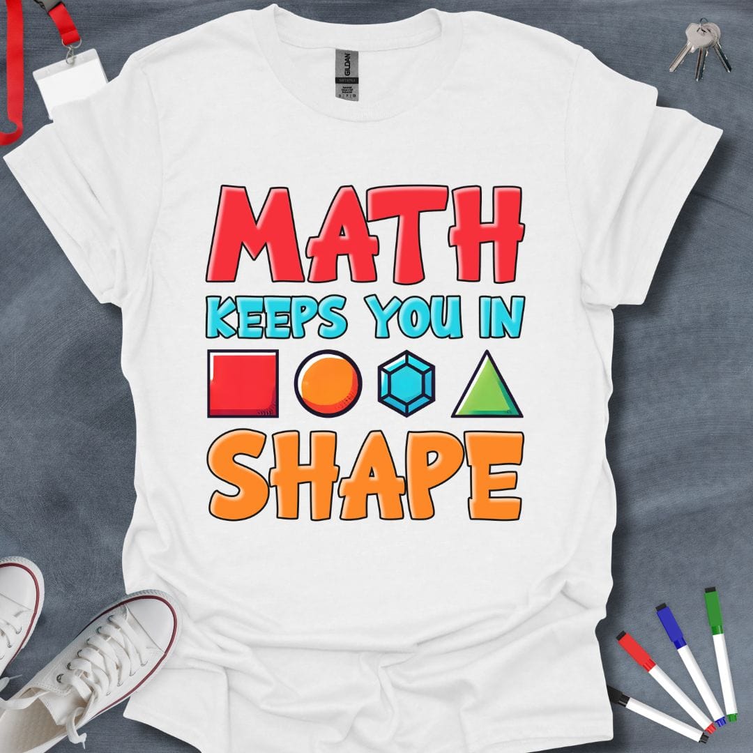 Teacher T-Shirt White / S Math Keeps You in Shape T-Shirt