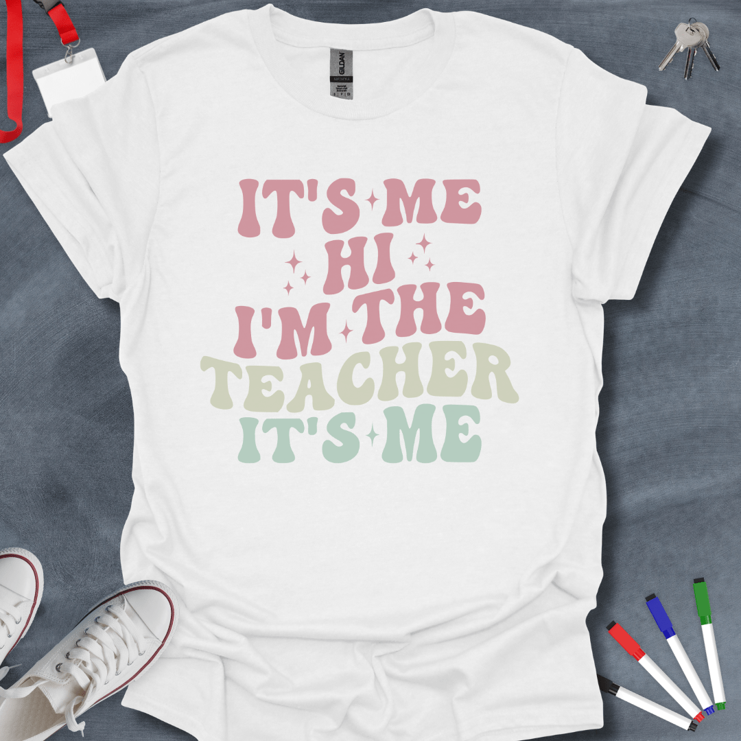 Teacher T-Shirt White / S I'm the Teacher T-Shirt