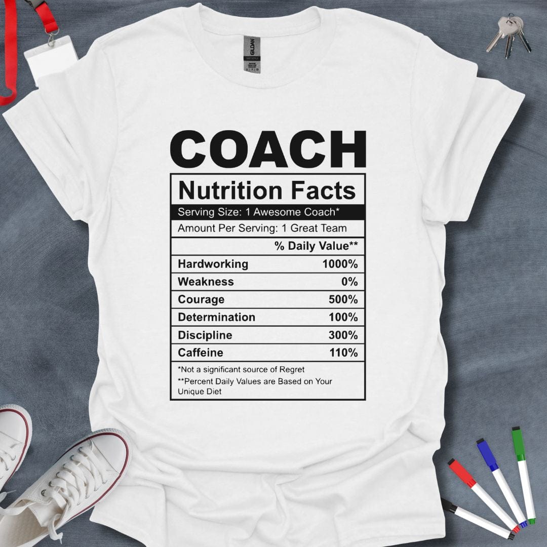 Teacher T-Shirt White / S Coach Nutrition Facts T-Shirt