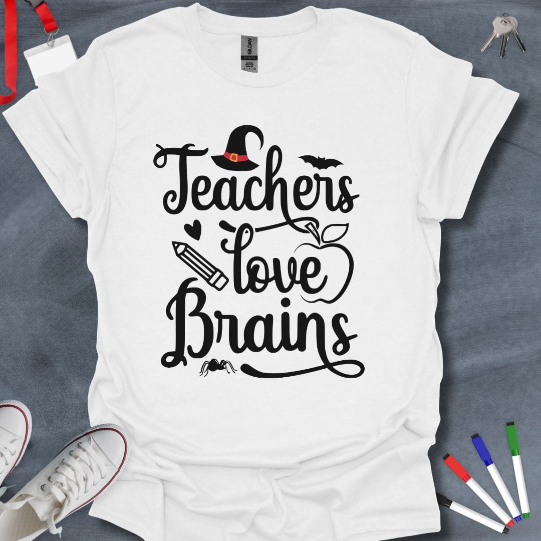 Teacher T-Shirt White / S Teachers Love Brains T-Shirt