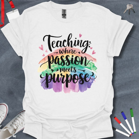 Teacher T-Shirt White / S Teaching Passion Meets Purpose T-Shirt