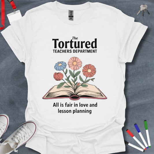 Teacher T-Shirt White / S "Tortured Teachers Department" Lesson Planning T-Shirt