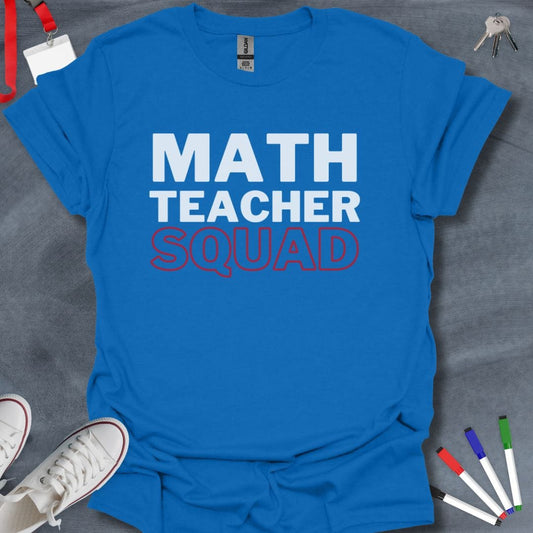 Teacher T-Shirt Royal / S Math Teacher Squad T-Shirt