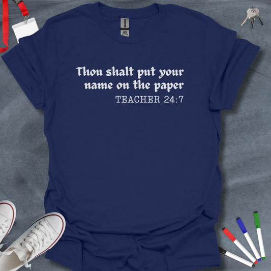 Teacher T-Shirt Navy / S Teacher 24:7 Name Reminder T-Shirt