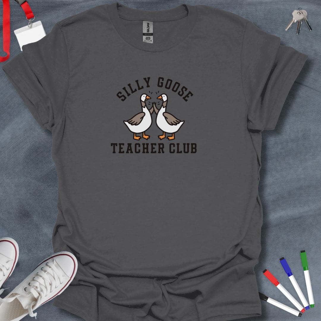 Teacher T-Shirt Charcoal / S Silly Goose Teacher Club T-Shirt