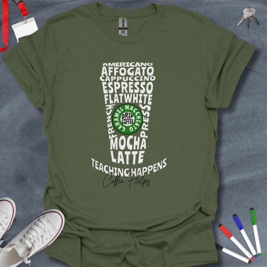 Teacher T-Shirt Military Green / S Coffee Lover's Teaching T-Shirt