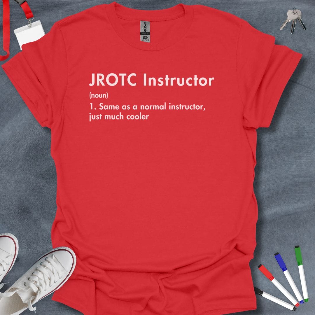 Teacher T-Shirt Red / S JROTC Instructor Cool Factor T-Shirt