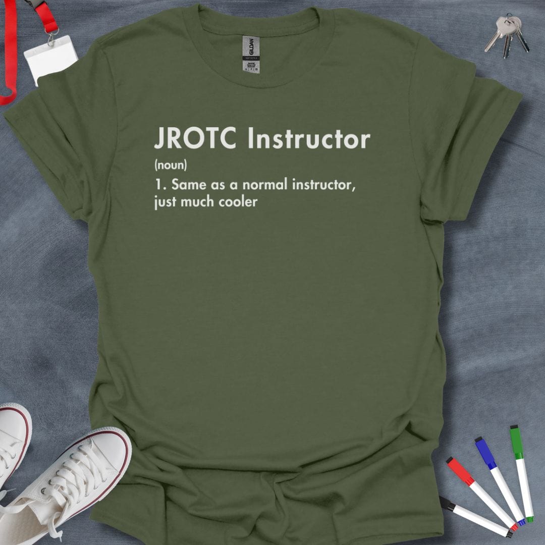 Teacher T-Shirt Military Green / S JROTC Instructor Cool Factor T-Shirt