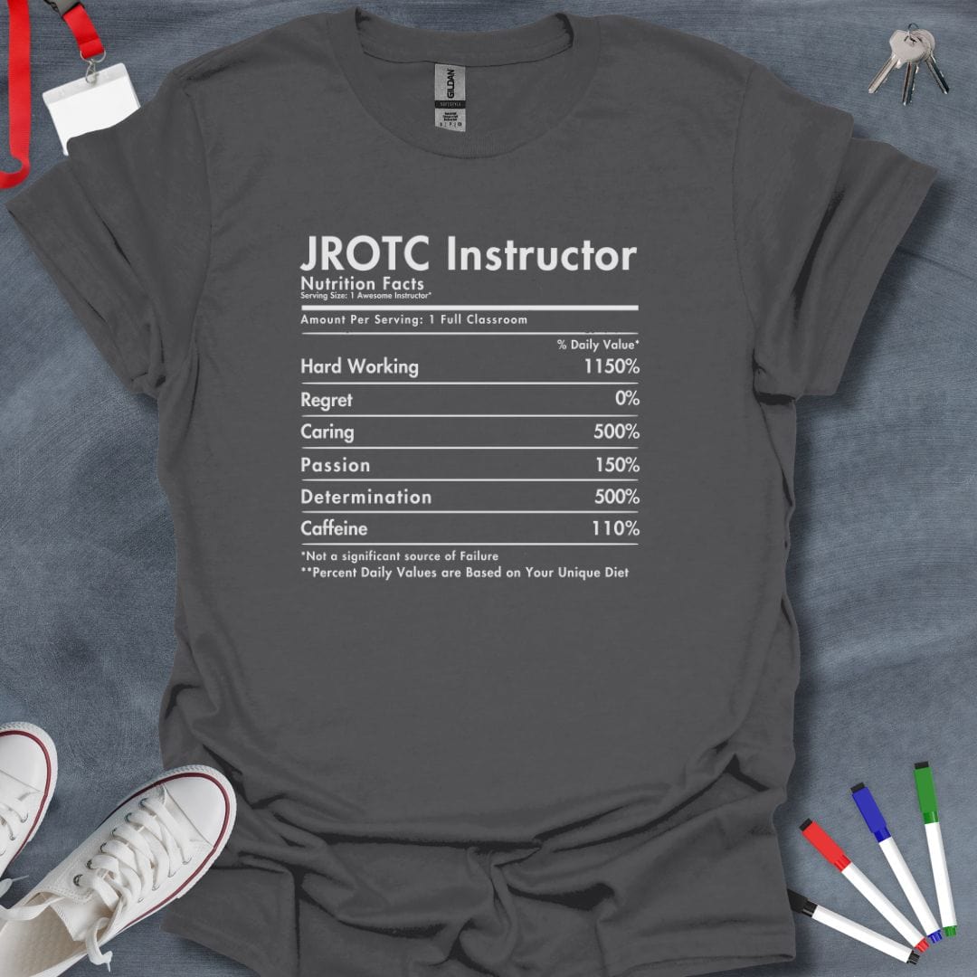 Teacher T-Shirt Charcoal / S JROTC Instructor Nutritional Facts T-Shirt