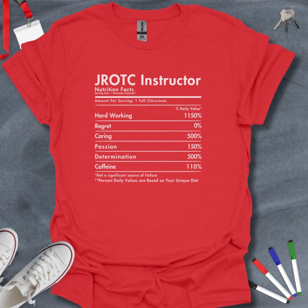 Teacher T-Shirt Red / S JROTC Instructor Nutritional Facts T-Shirt