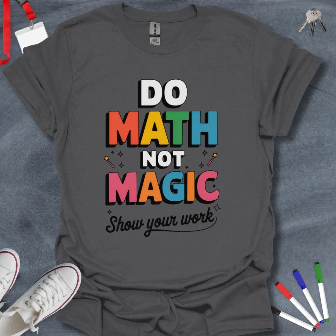 Teacher T-Shirt Charcoal / S Math Magic Show T-Shirt