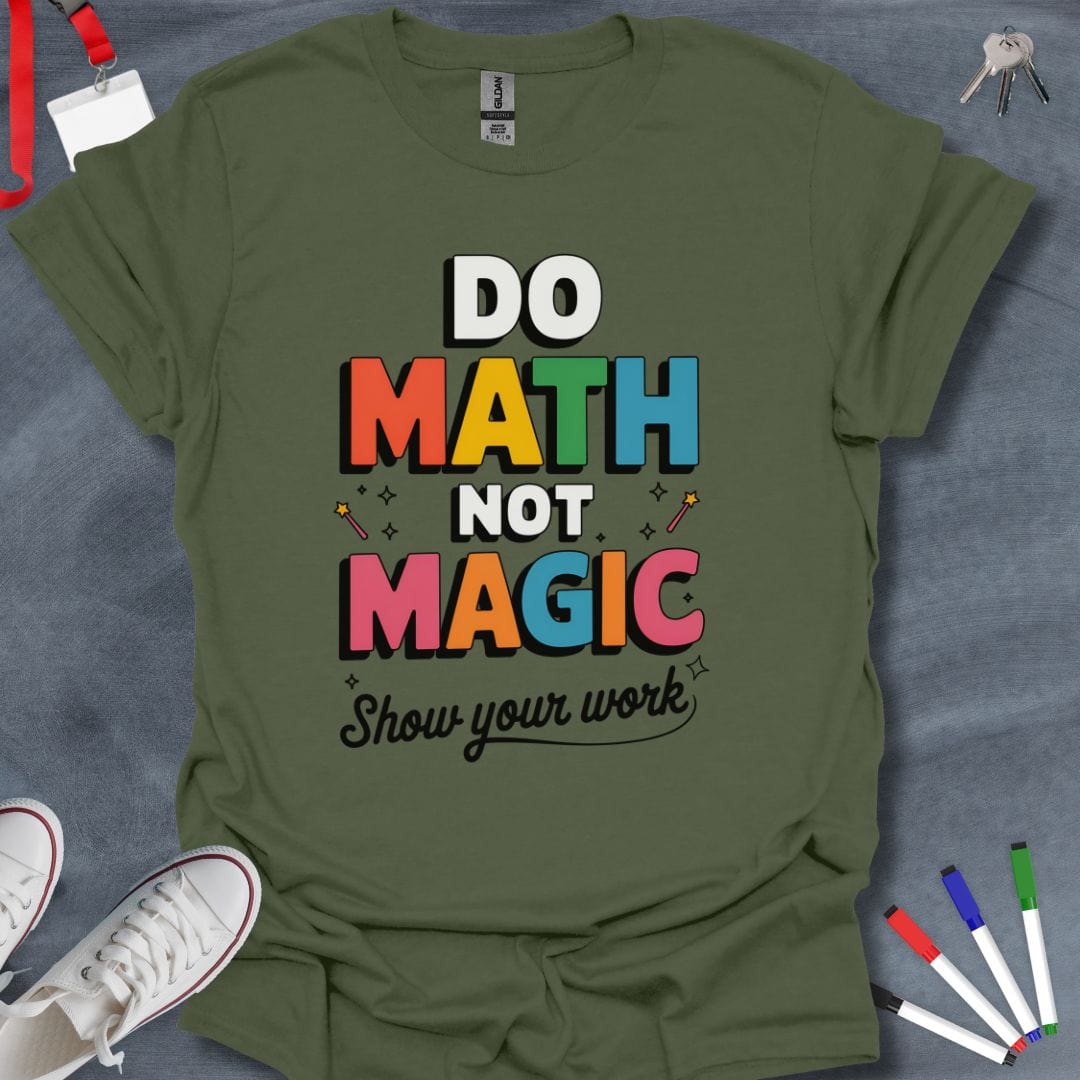 Teacher T-Shirt Military Green / S Math Magic Show T-Shirt