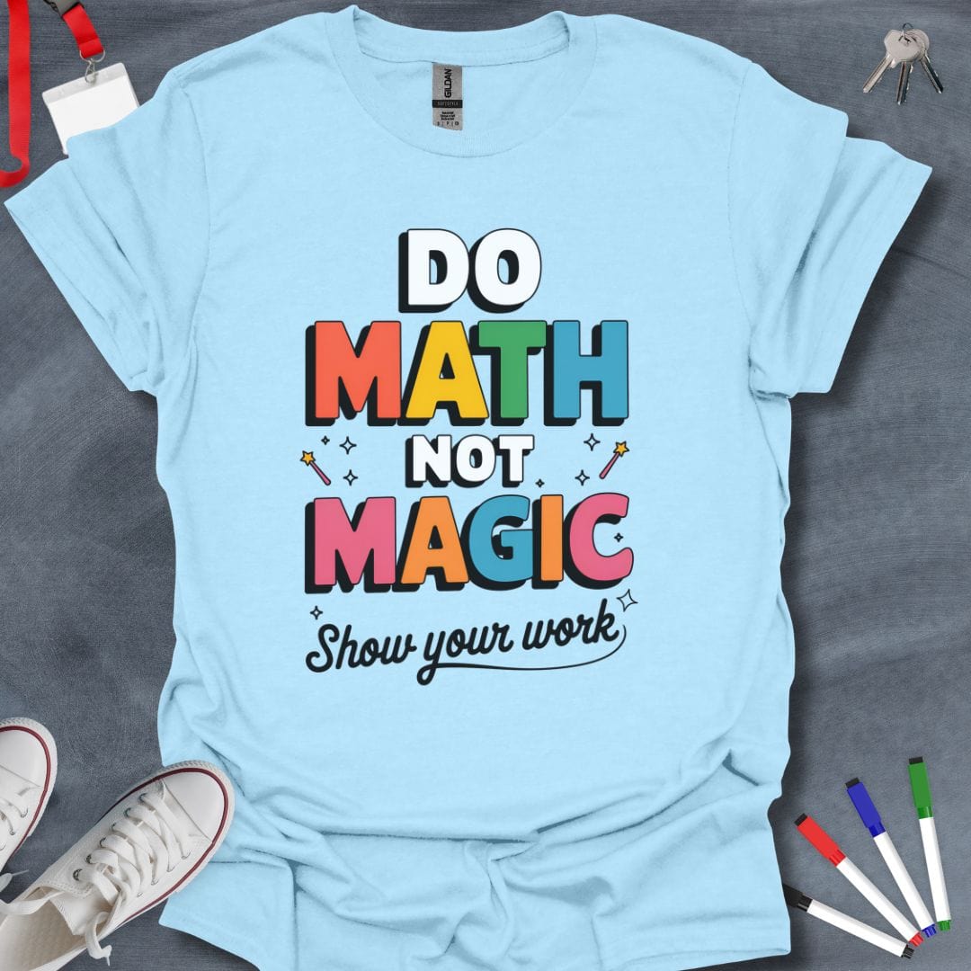 Teacher T-Shirt Light Blue / S Math Magic Show T-Shirt