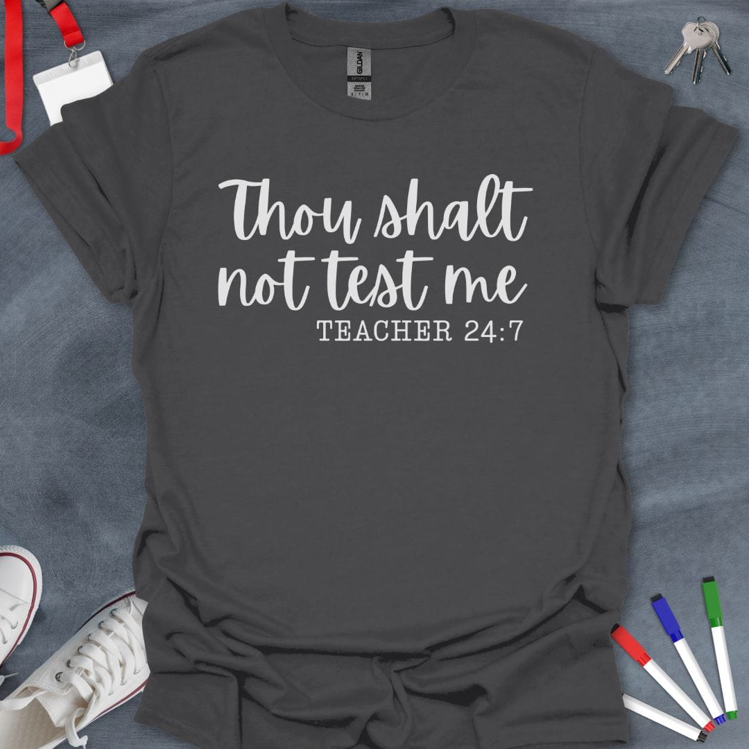 Teacher T-Shirt Charcoal / S Teacher 24:7 Commandment T-Shirt