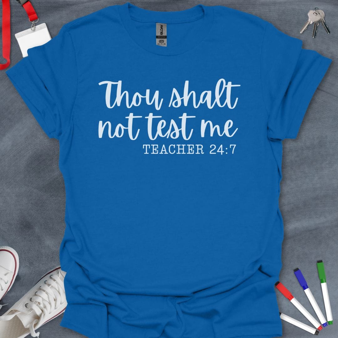 Teacher T-Shirt Royal / S Teacher 24:7 Commandment T-Shirt