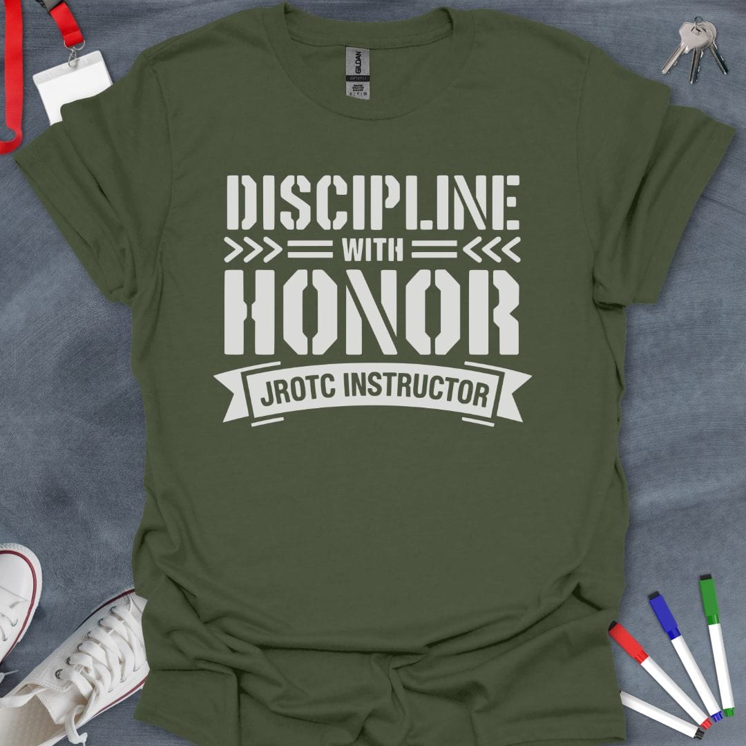 Teacher T-Shirt Military Green / S JROTC Instructor Honor Discipline T-Shirt