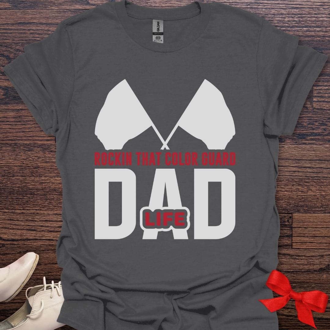 Teacher T-Shirt Charcoal / S Color Guard Dad Life T-Shirt