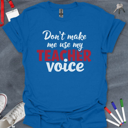 Teacher T-Shirt Royal / S Teacher Voice Warning T-Shirt