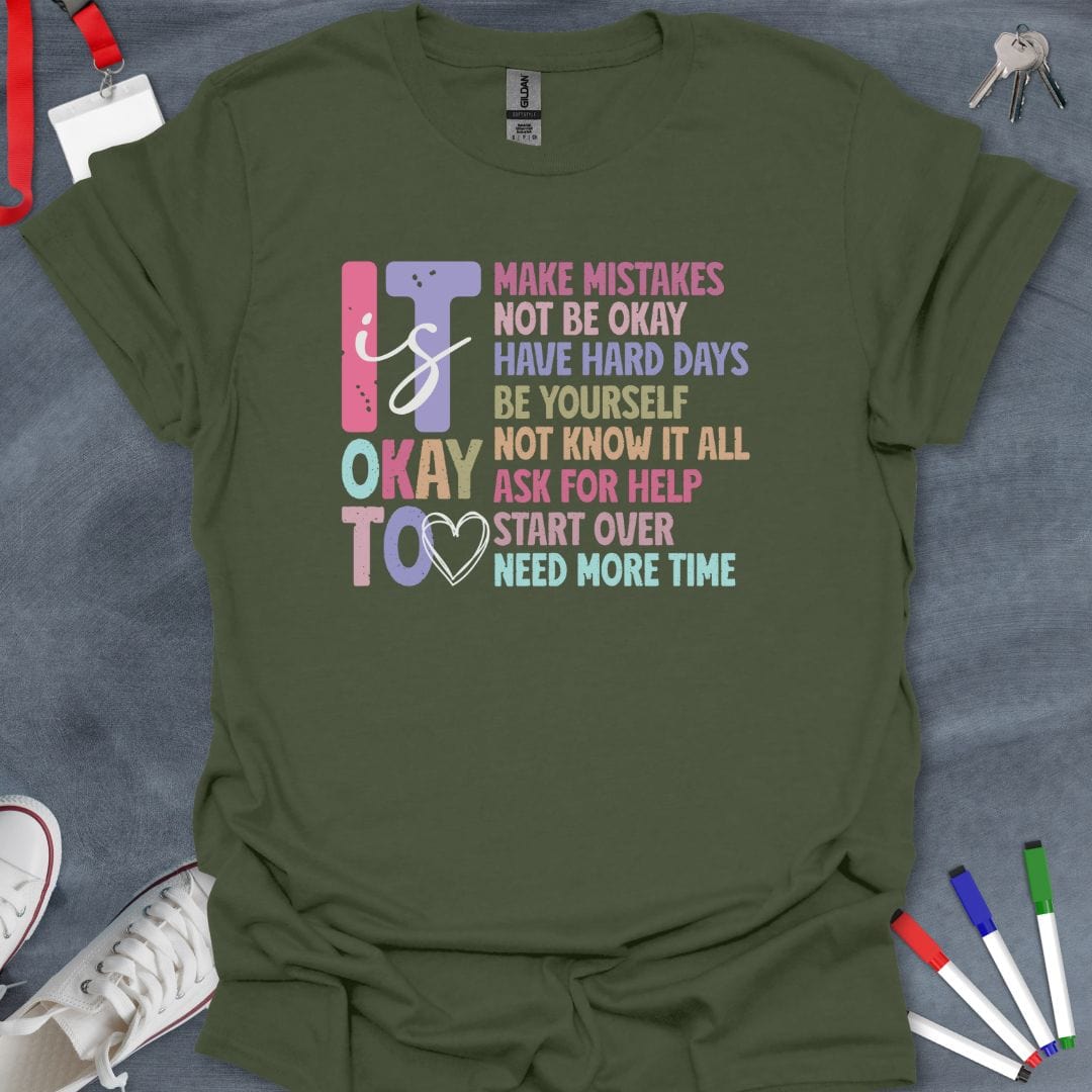 Teacher T-Shirt Military Green / S It's Okay to Be Human T-Shirt