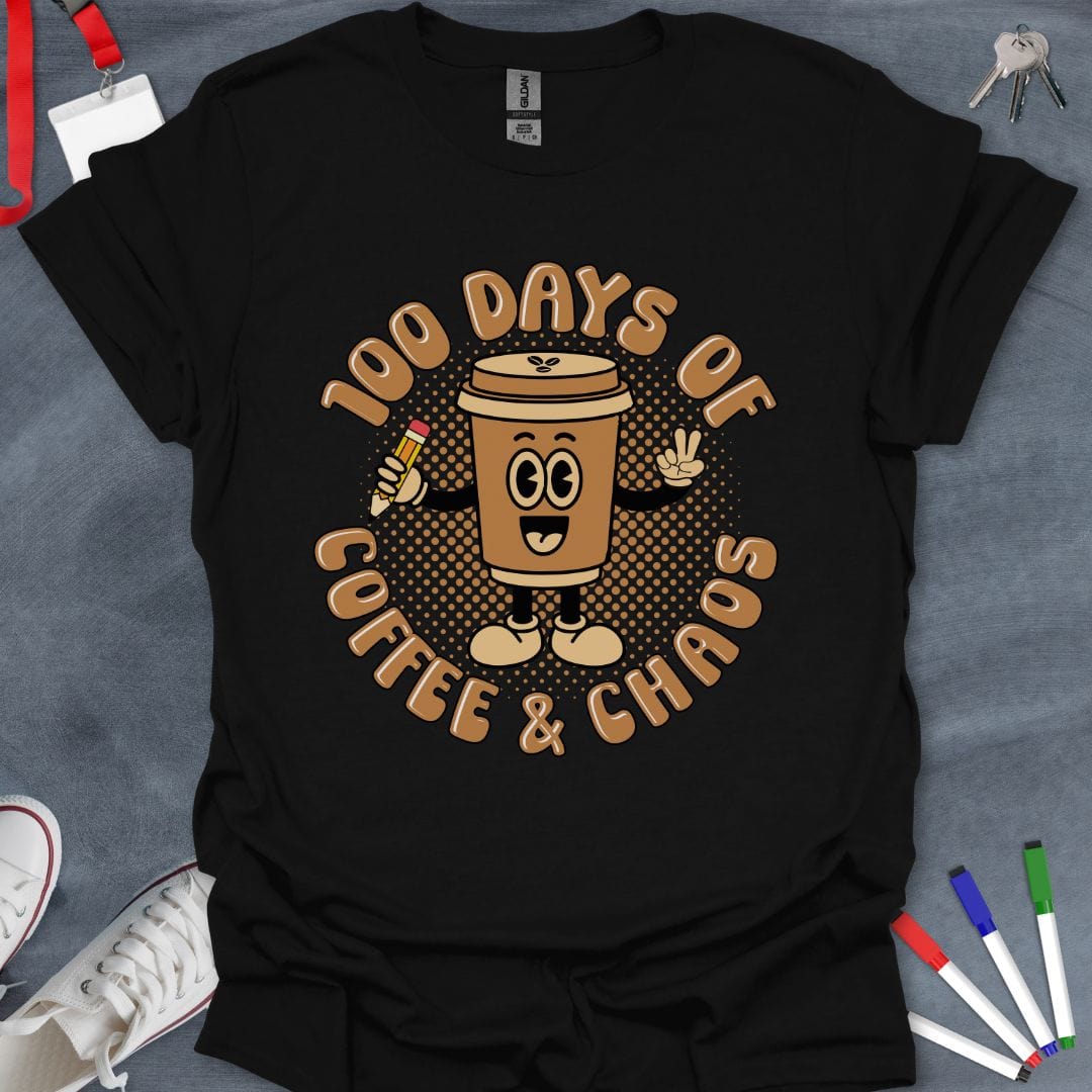 Teacher T-Shirt Black / S 100 Days of Coffee & Chaos T-Shirt