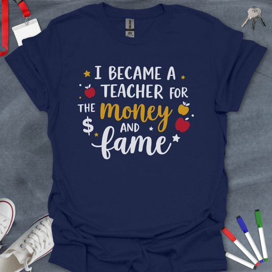 Teacher T-Shirt Navy / S Teacher Fame & Fortune T-Shirt