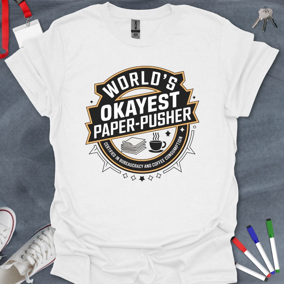 Teacher T-Shirt White / S World's Okayest Paper-Pusher T-Shirt