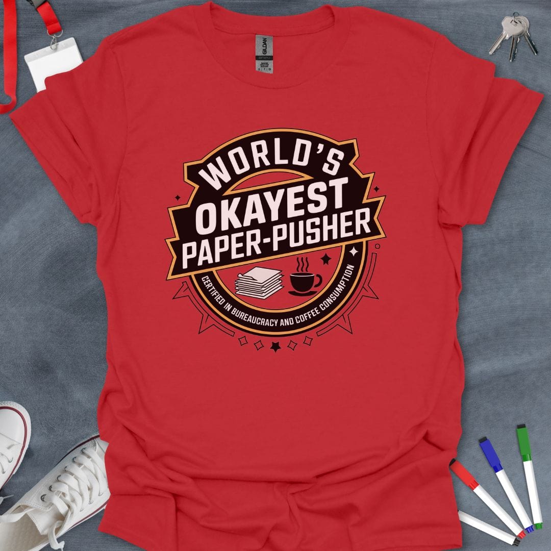 Teacher T-Shirt Red / S World's Okayest Paper-Pusher T-Shirt