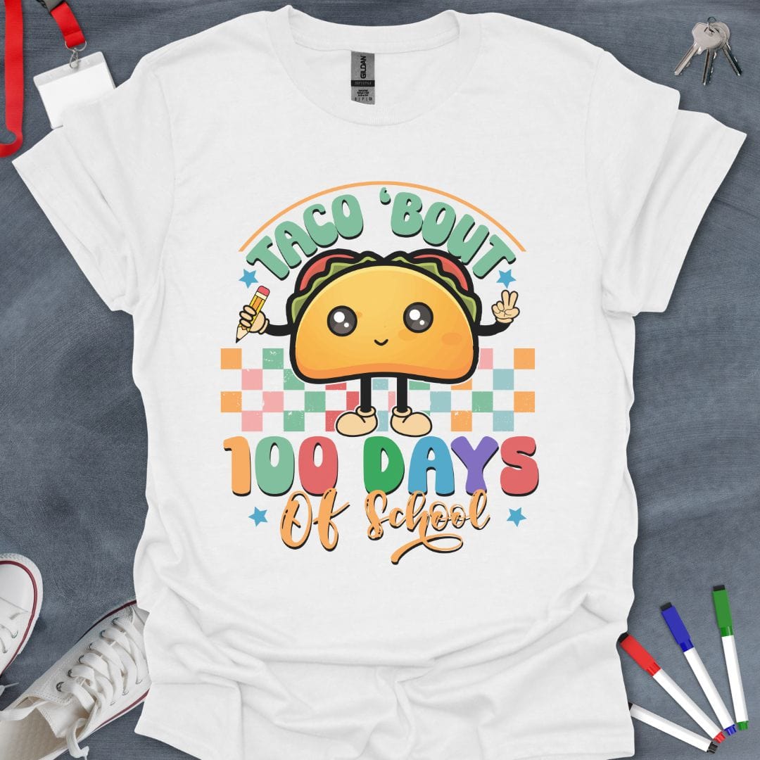 Teacher T-Shirt White / S Taco 'Bout 100 Days of School T-Shirt