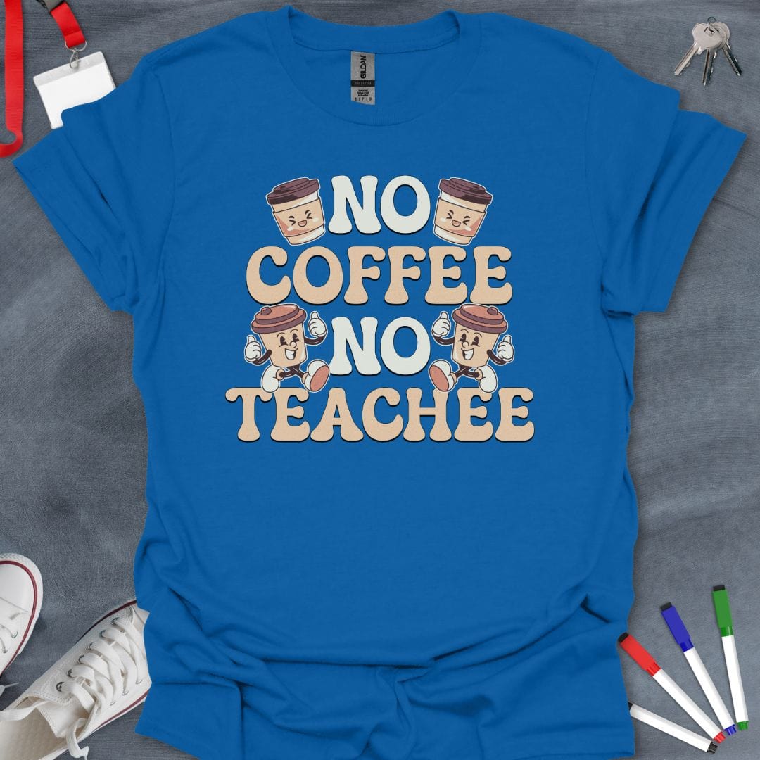 Teacher T-Shirt Royal / S Caffeinated Educator's Motto T-Shirt