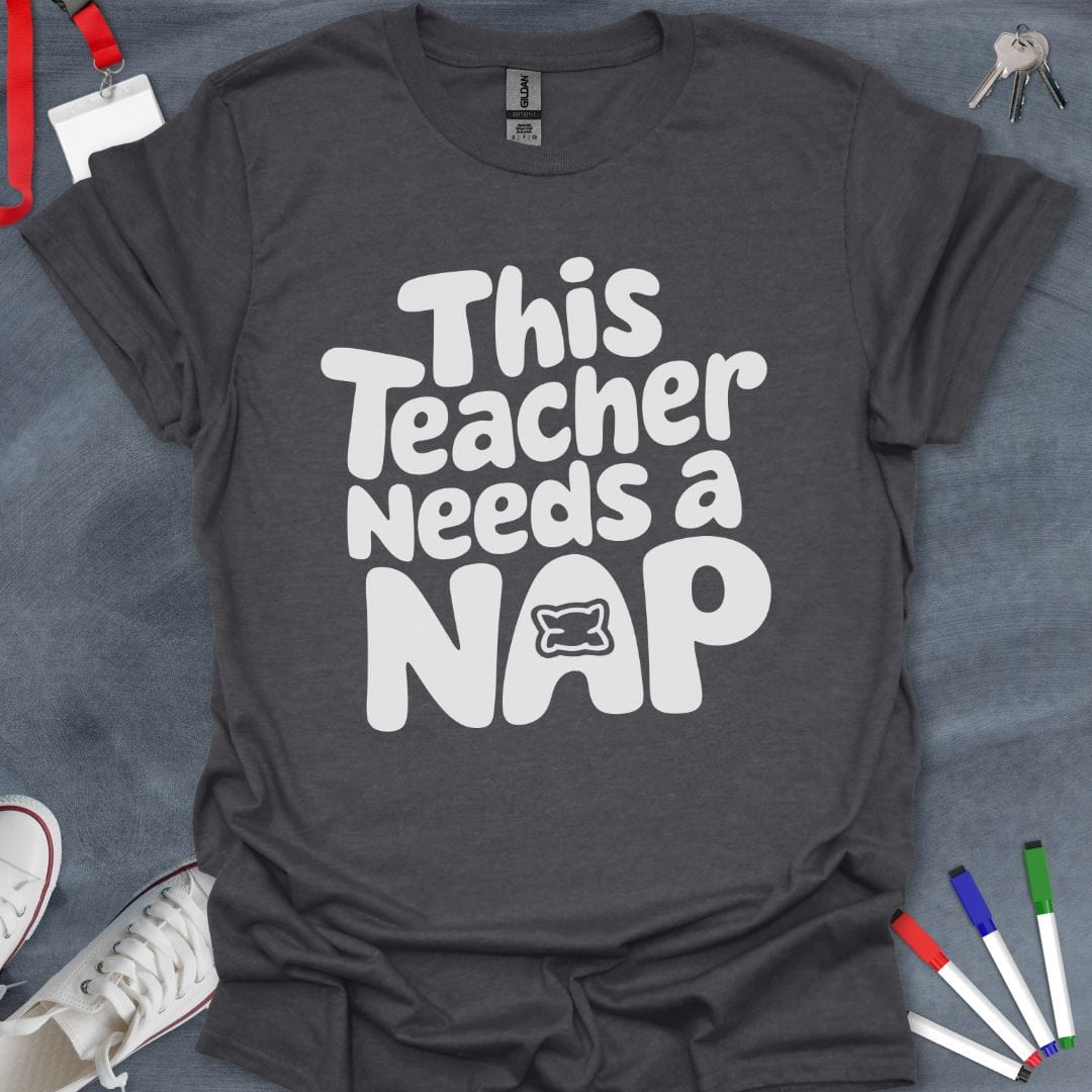 Teacher T-Shirt Dark Heather / S Teacher Nap Time T-Shirt