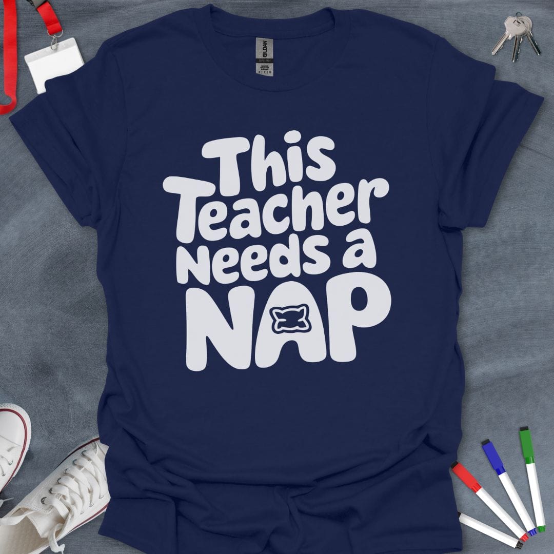 Teacher T-Shirt Navy / S Teacher Nap Time T-Shirt